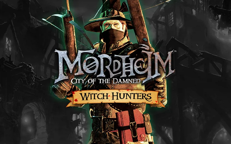 Mordheim: City of the Damned - Witch Hunters