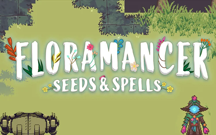 Floramancer: Seeds and Spells