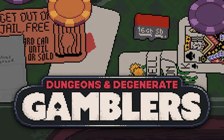 Dungeons & Degenerate Gamblers