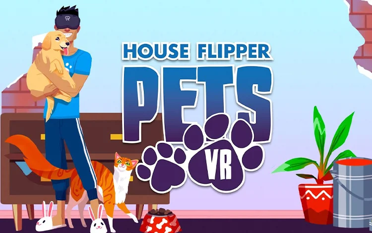 House Flipper Pets VR