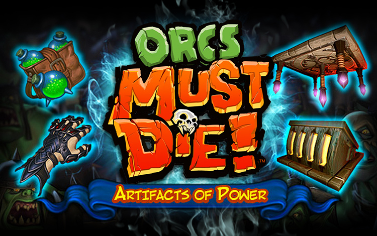 Orcs Must Die! - Artifacts of Power