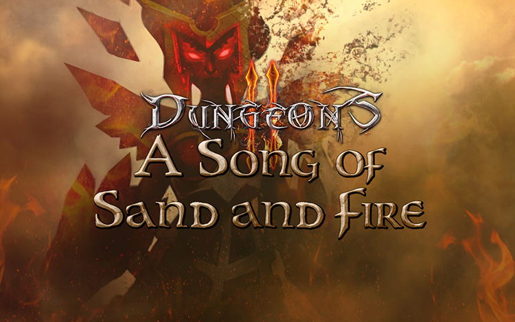 Dungeons 2 - A Song of Sand and Fire