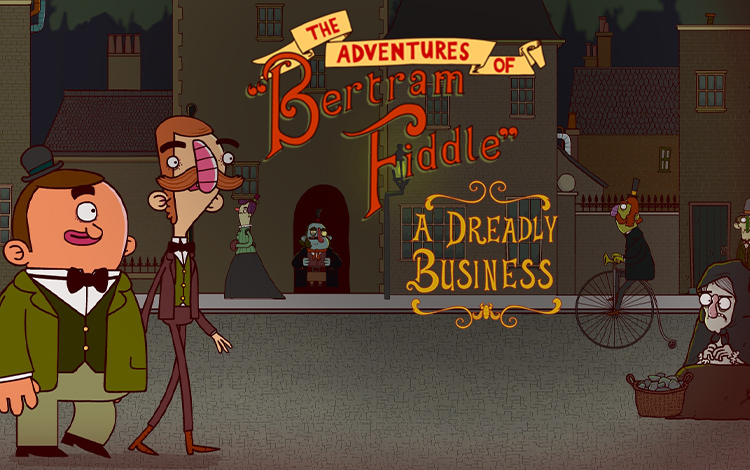 Adventures of Bertram Fiddle 1: A Dreadly Business