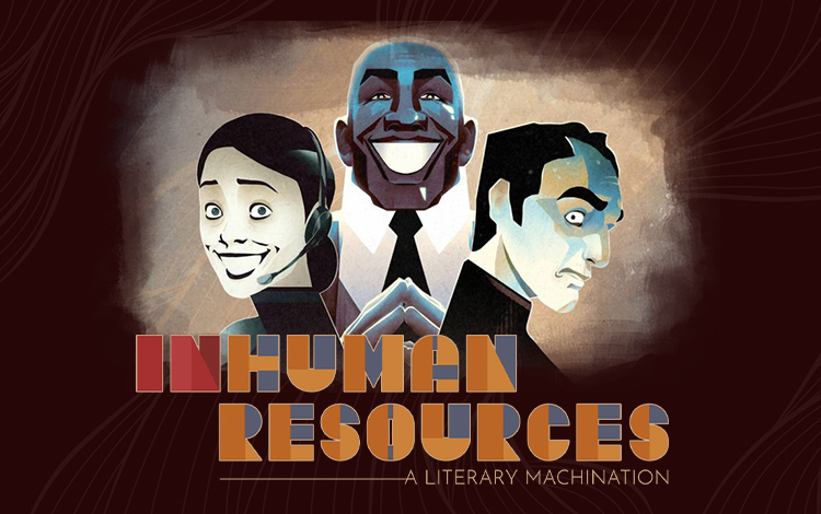 Inhuman Resources: A Literary Machination