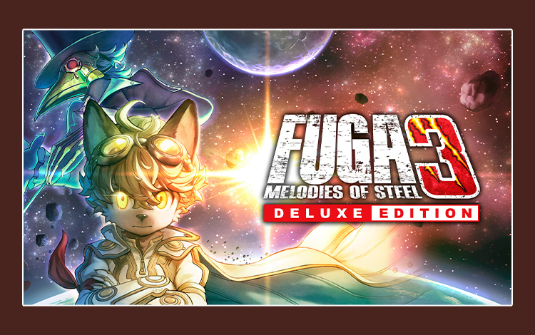 Fuga: Melodies of Steel 3 - Deluxe Edition