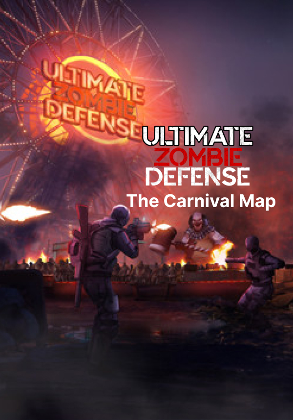 Ultimate Zombie Defense - The Carnival Map DLC