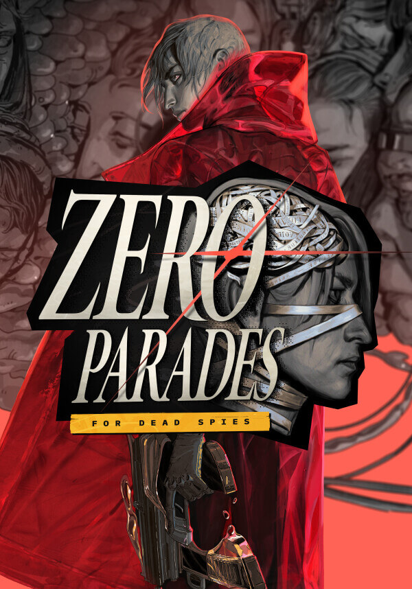 ZERO PARADES: For Dead Spies